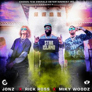 Jon Z Ft Rick Ross, Miky Woodz – Star Island